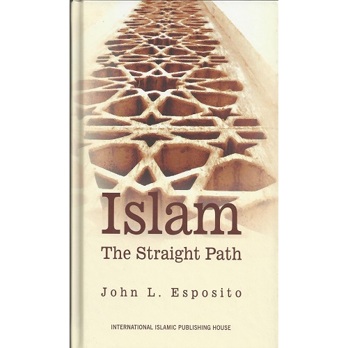 Islam: The Straight Path