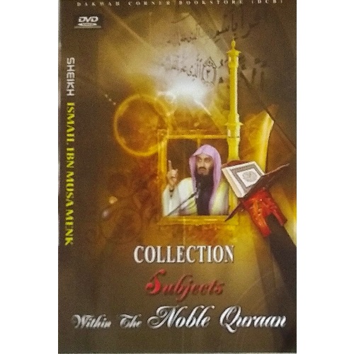 Collection of SUBJECTS with the NOBLE QURAAN - SHEIKH Ismail IBN Musa Menk