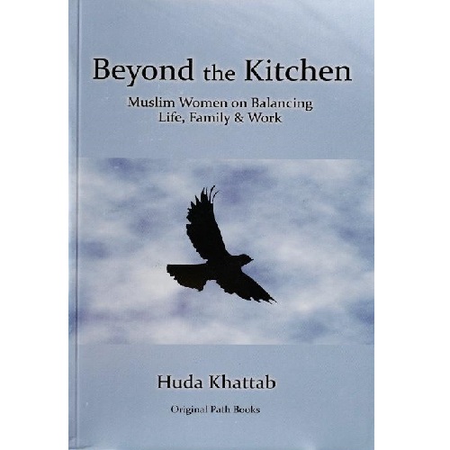 Beyond the Kitchen: Muslim Women on Balancing Life, Family & Work