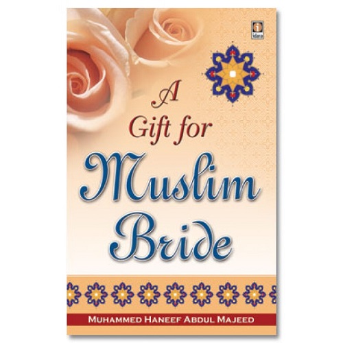 A Gift for Muslim Bride: A Guide for Joyous and Successful Married Life