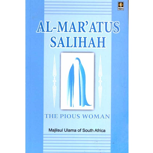 The Pious Woman - Al Maratus Salihah