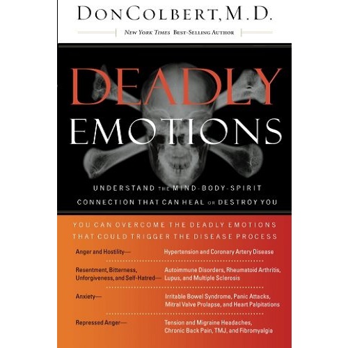 Deadly Emotions: Understand the Mind-Body-Spirit Connection That Can Heal or Destroy You