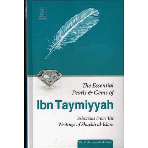 The Essential Pearls & Gems of Ibn Taymiyyah