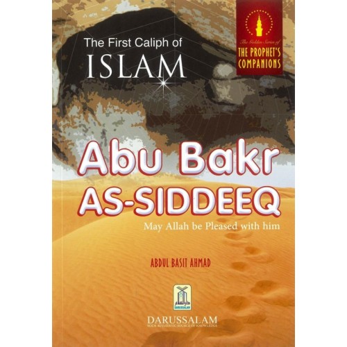 The First Caliph of Islam Abu Bakr As-Siddeeq
