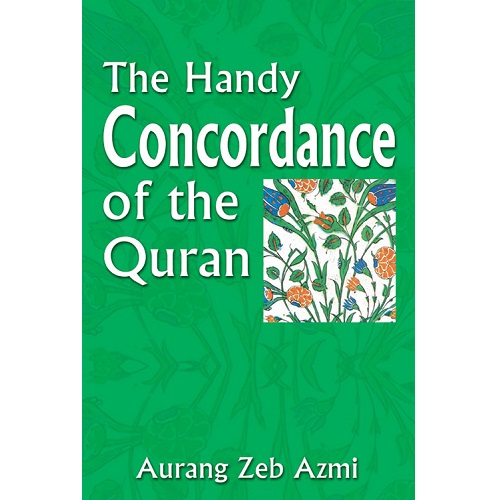 The Handy Concordance of the Quran By Aurang Zeb Azmi