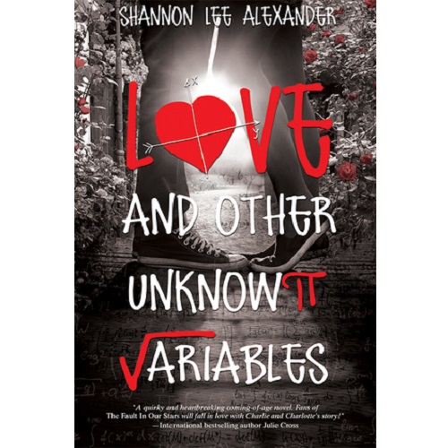 Love and Other Unknown Variables By Shannon Lee Alexander