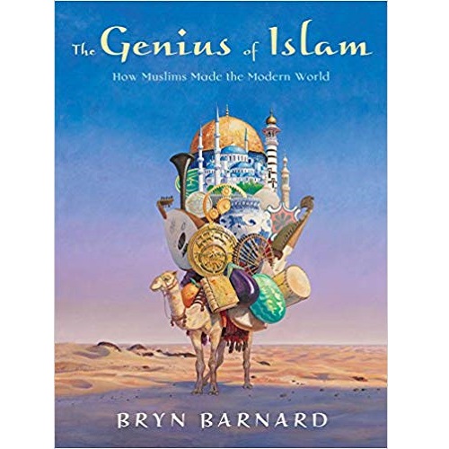 The Genius of Islam: How Muslims Made the Modern World