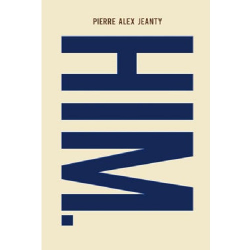 HIM by Pierre Alex Jeanty