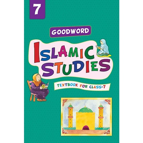 Goodword Islamic Studies Textbook for Class 7