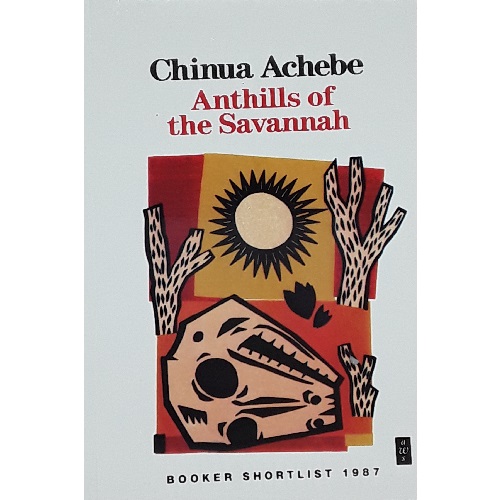 Anthills of the Savannah by Chinua Achebe (Author)