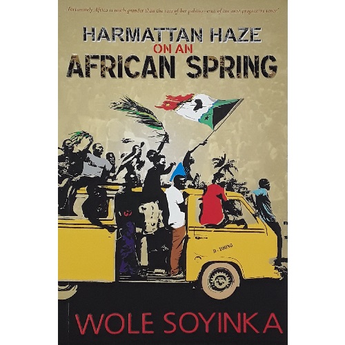 Harmattan Haze On An African Spring By Wole Soyinka