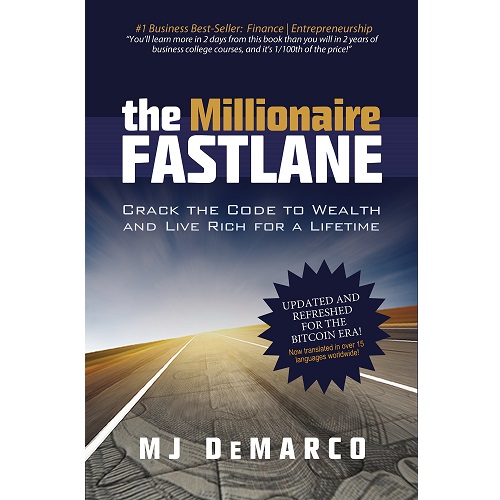 The Millionaire Fastlane: Crack the Code to Wealth and Live Rich for a Lifetime!