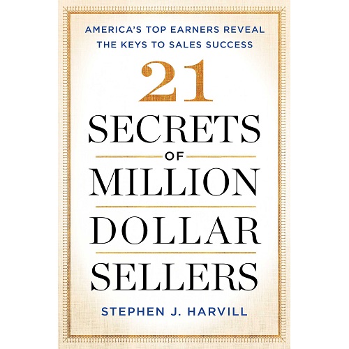 21 Secrets of Million-Dollar Sellers: America's Top Earners Reveal the Keys to Sales Success Hardcover – September 19, 2017