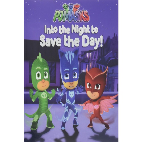 Into the Night to Save the Day! (Pj Masks)