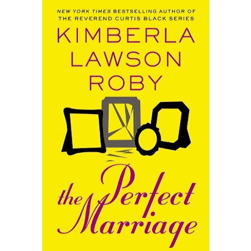 The Perfect Marriage By Kimberla Lawson Roby