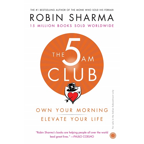 The 5 AM Club: Own Your Morning. Elevate Your Life