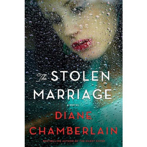 The Stolen Marriage By Diane Chamberlain