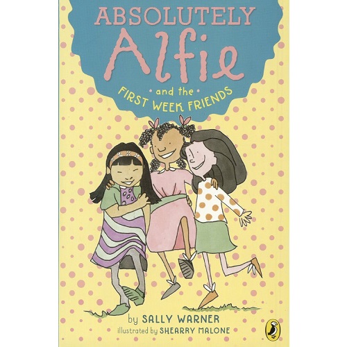Absolutely Alfie and the First Week Friends