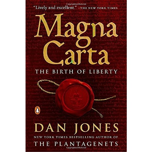 Magna Carta: The Birth of Liberty By Dan Jones