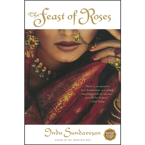 The Feast of Roses by Indu Sundaresan