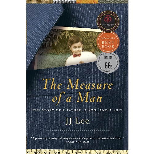 The Measure of a Man: The Story of a Father, a Son, and a Suit By JJ Lee