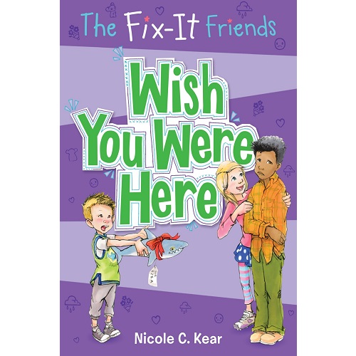 The Fix-It Friends: Wish You Were Here