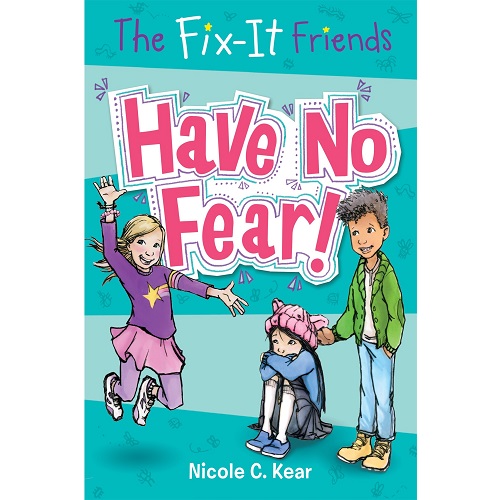 The Fix-It Friends: Have No Fear!