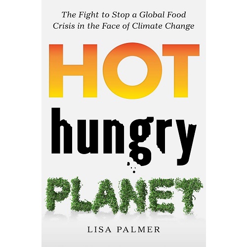 Hot, Hungry Planet by Lisa Palmer (Hardcover)