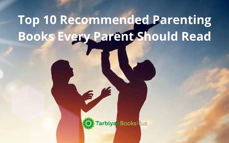 Top 10 Recommended Parenting Books Every Parent Should Read