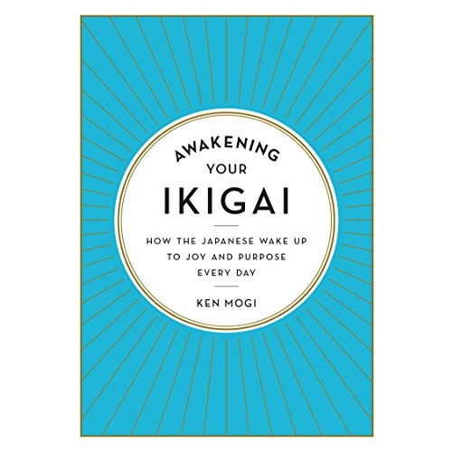 Awakening Your Ikigai