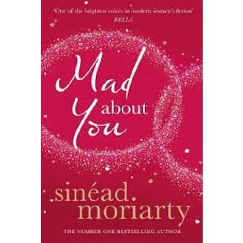 Mad About You By Sinéad Moriarty