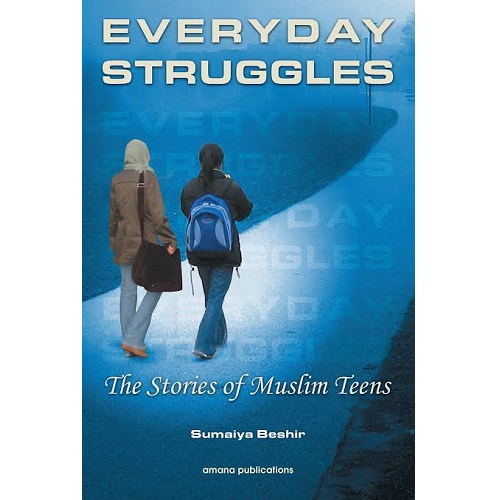 Everyday Struggles: The Stories of Muslim Teens