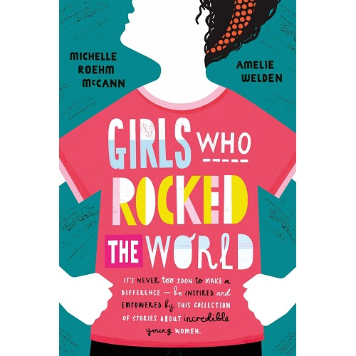 Girls Who Rocked the World by Michelle R. McCann
