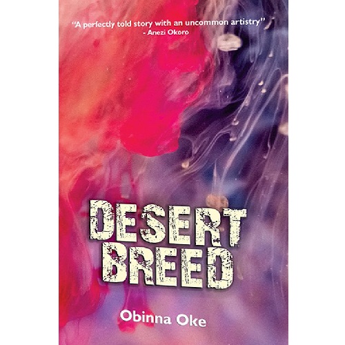 Desert Breed by Obinna Oke