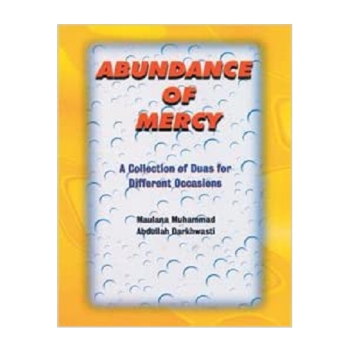 Abundance of Mercy By Maulana Muhammad Darkwasti