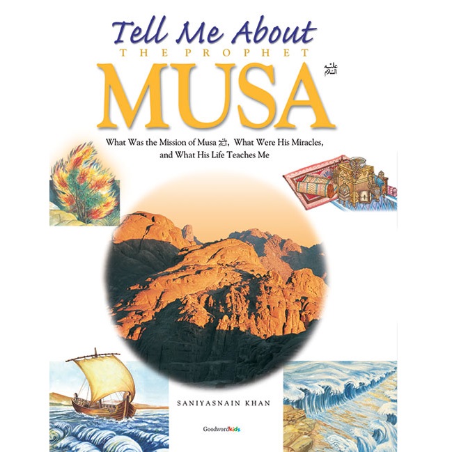 Tell Me About the Prophet Musa