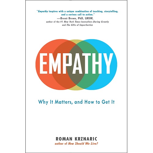 Empathy: Why It Matters, and How to Get It