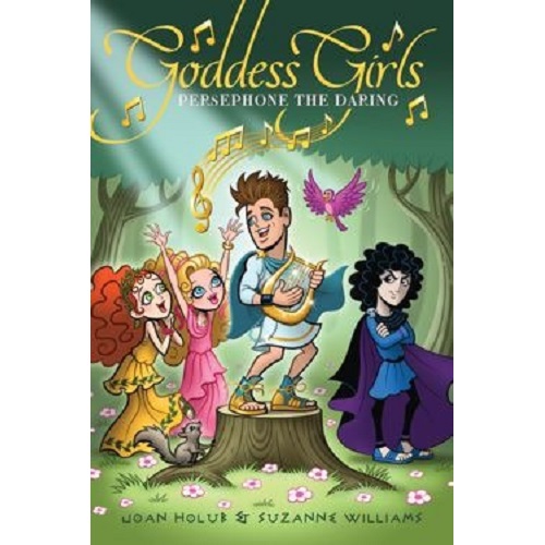 Goddess Girls #11: Persephone the Daring By Joan Holub and Suzanne Williams