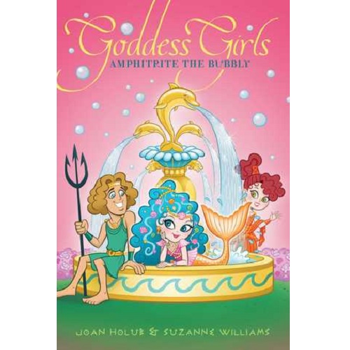 Goddess Girls #17: Amphitrite the Bubbly By Joan Holub and Suzanne Williams