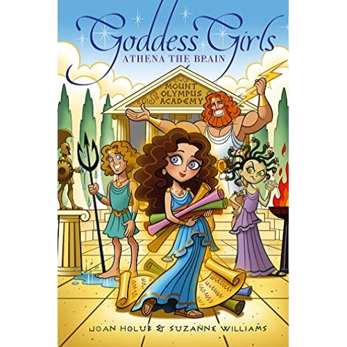 Goddess Girls #1: Athena the Brain By Joan Holub and Suzanne Williams