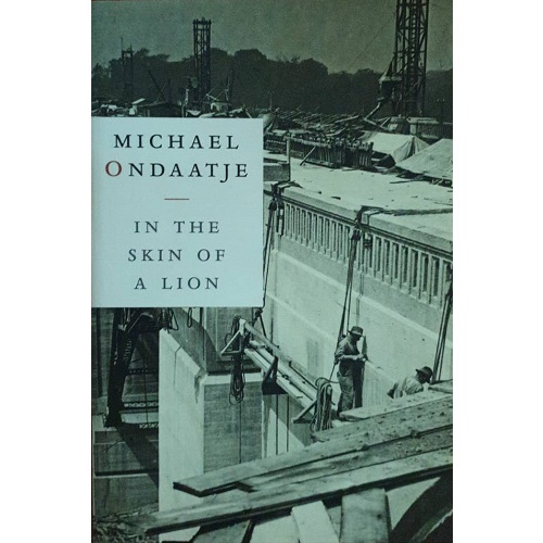 In the Skin of a Lion By Michael Ondaatje