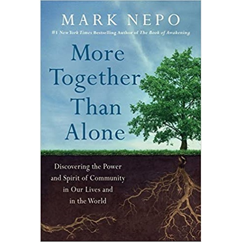 More Together Than Alone by Mark Nepo