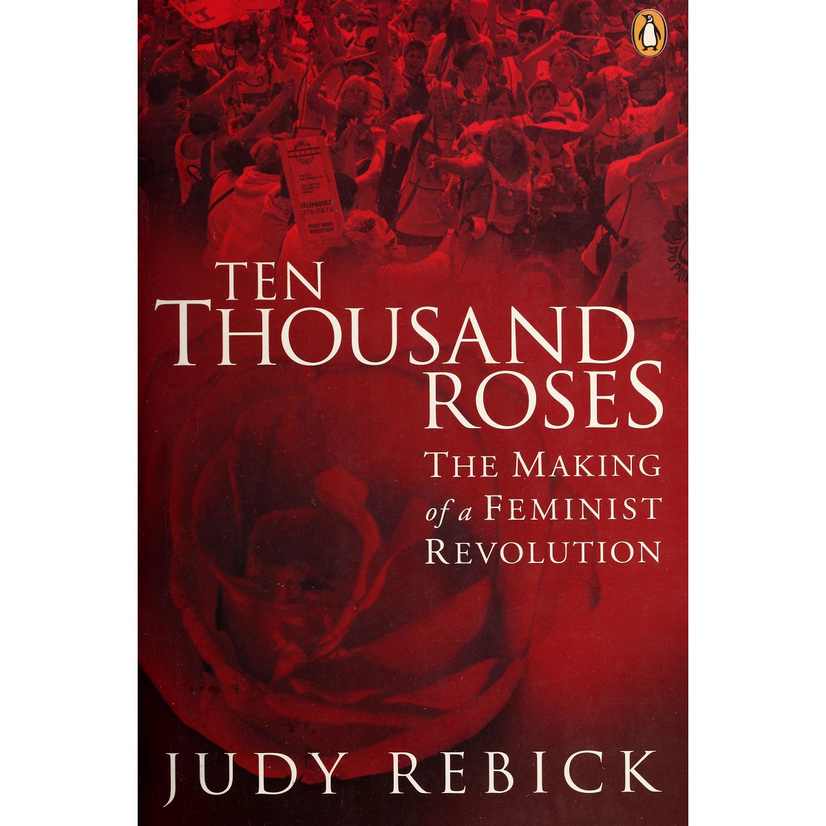 Ten Thousand Roses By Judy Rebick