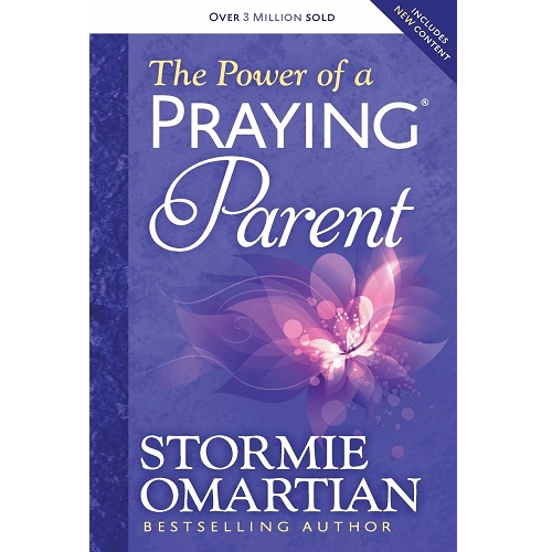 The Power of a Praying Parent By Stormie Omartian