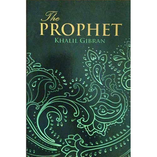 The Prophet by Khalil Gibran