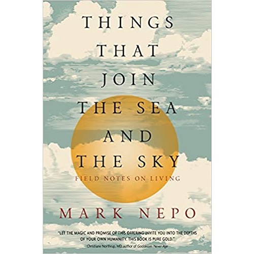 Things That Join the Sea and the Sky: Field Notes on Living Paperback