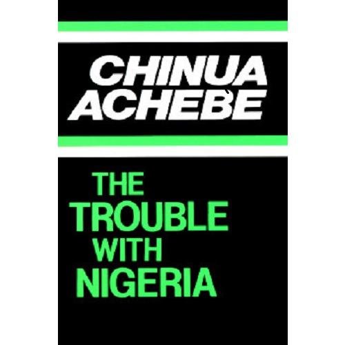 THE TROUBLE WITH NIGERIA