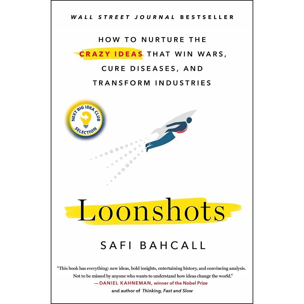 Loonshots by Safi Bahcall