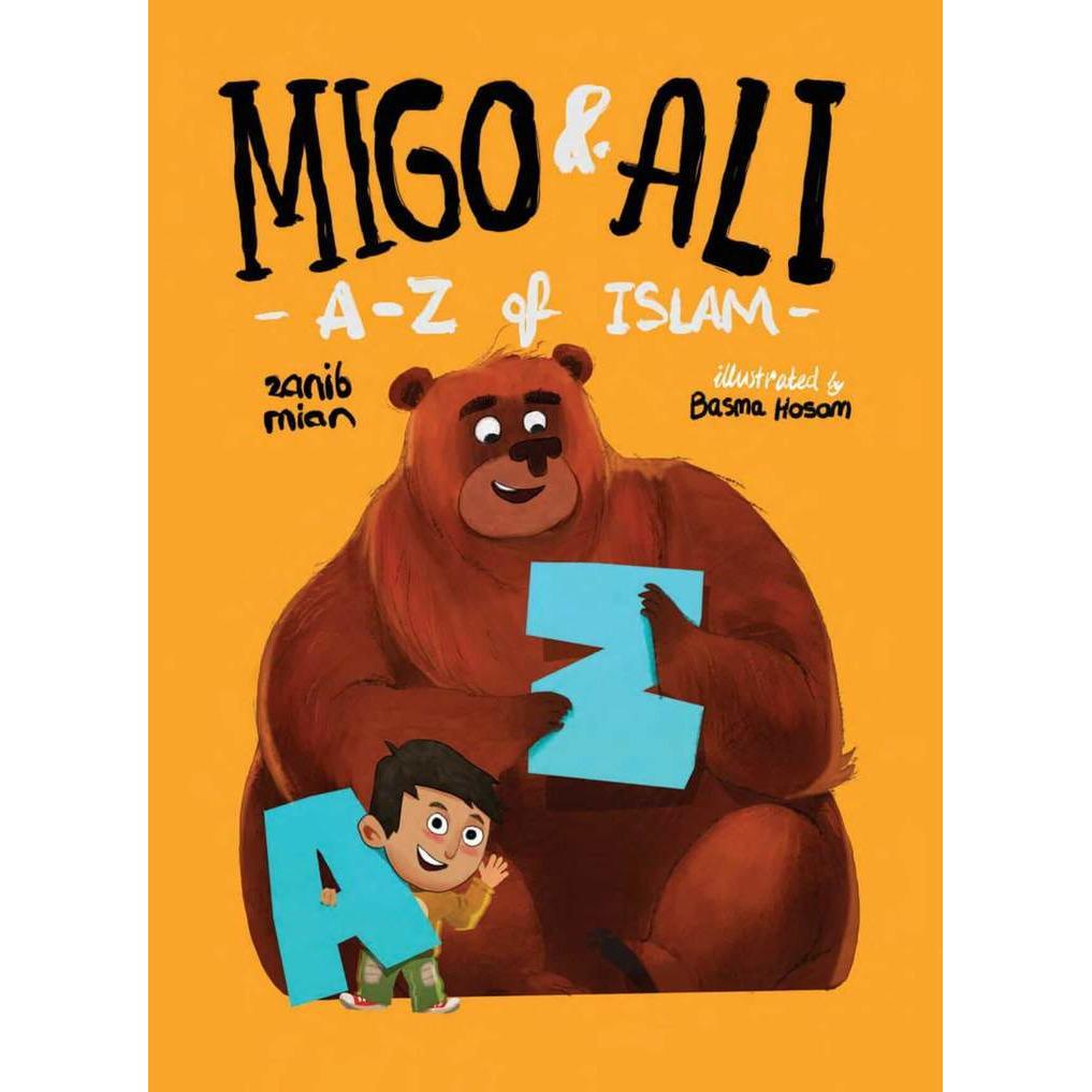 Migo And Ali: A-Z of Islam by Zanib Mian