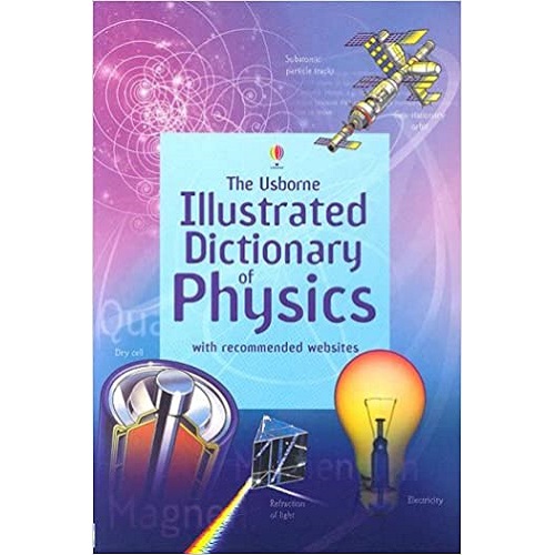 The Usborne Illustrated Dictionary Of Physics